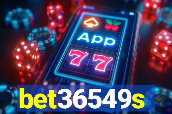 bet36549s