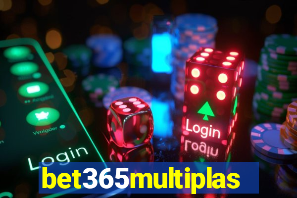 bet365multiplas