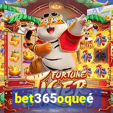 bet365oqueé