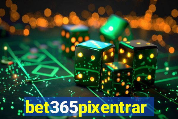 bet365pixentrar