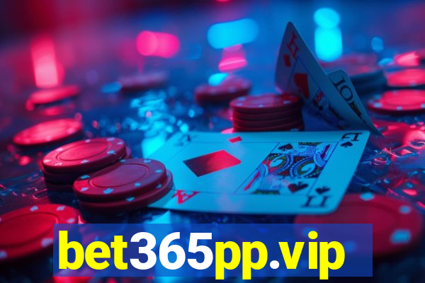 bet365pp.vip