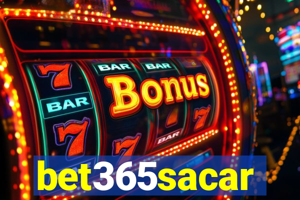 bet365sacar