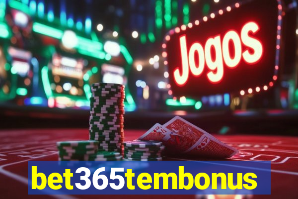bet365tembonus