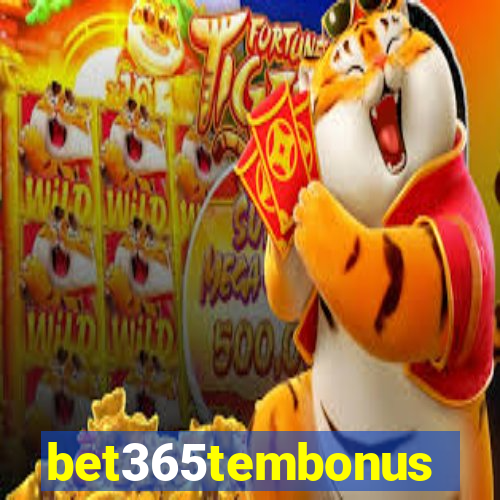 bet365tembonus