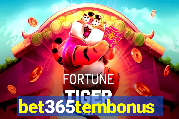 bet365tembonus