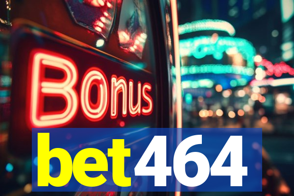 bet464