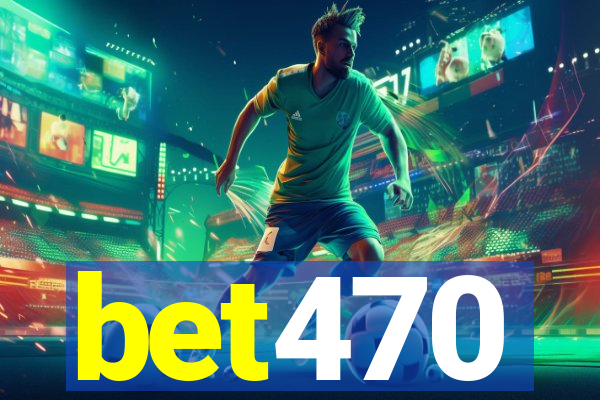 bet470