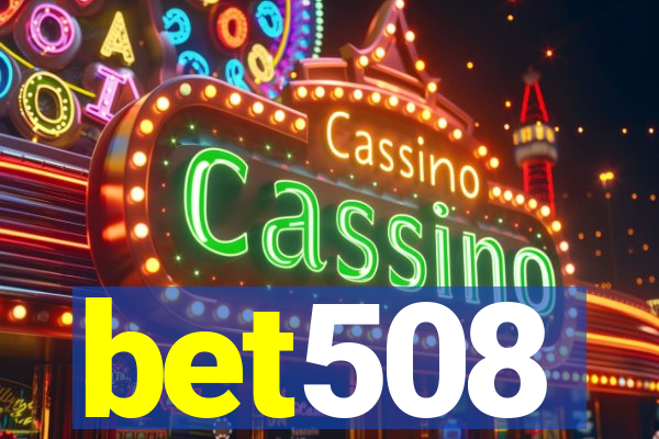 bet508