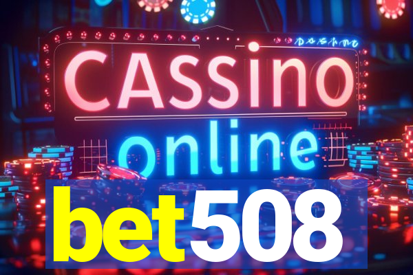 bet508