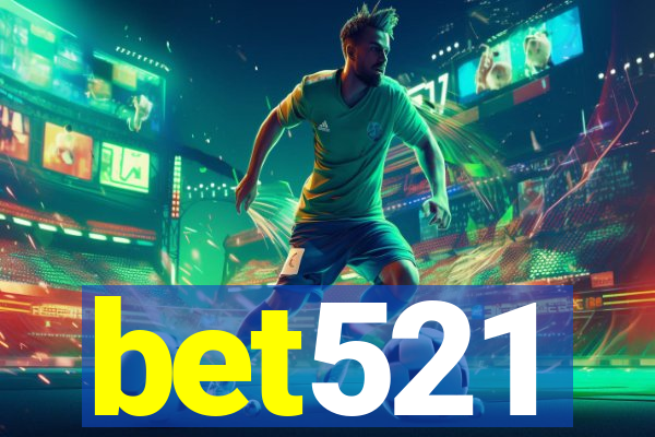 bet521