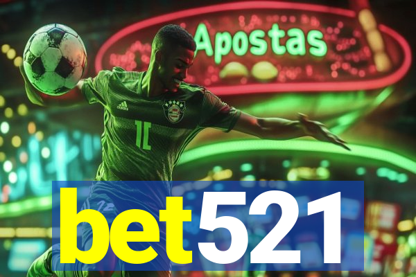 bet521