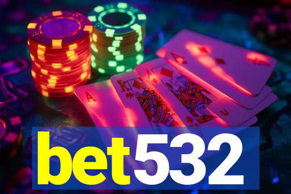 bet532