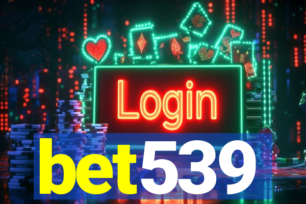 bet539