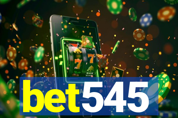 bet545