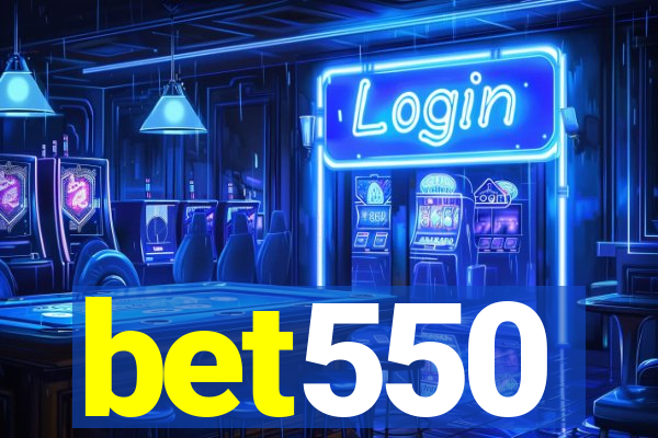 bet550