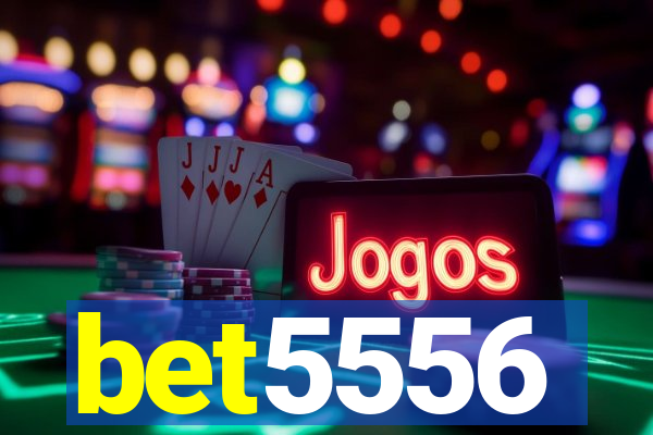bet5556
