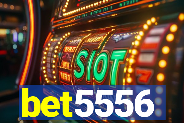 bet5556