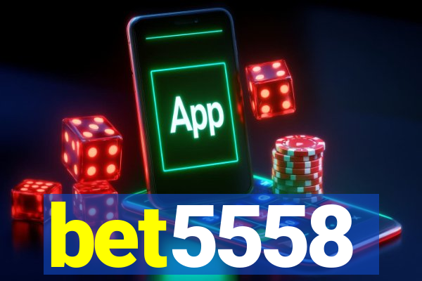 bet5558