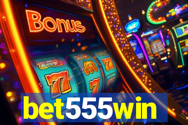 bet555win