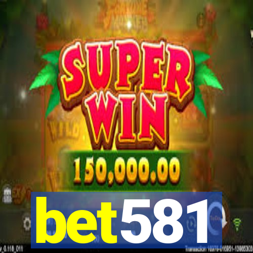 bet581