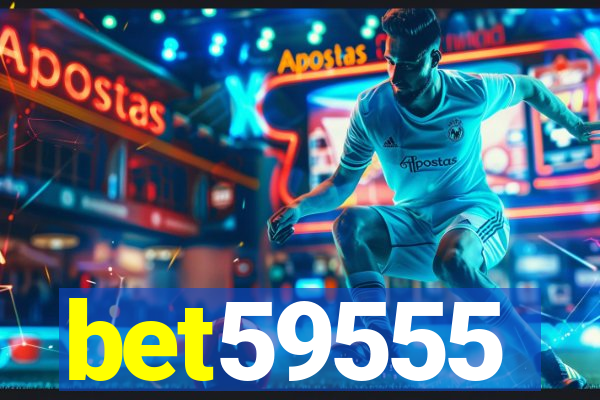 bet59555