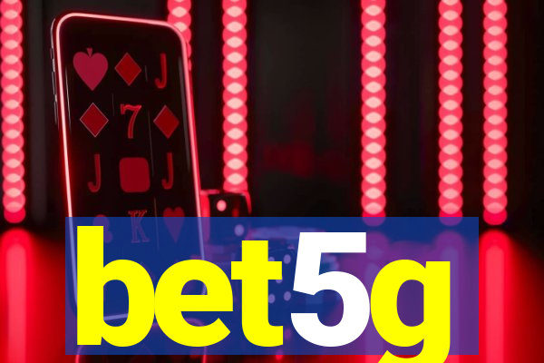 bet5g