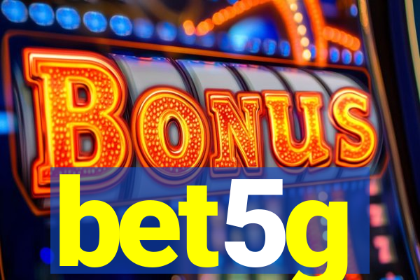 bet5g