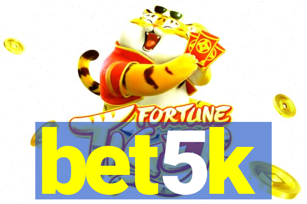 bet5k