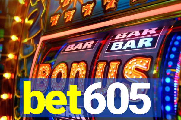 bet605