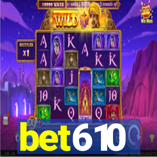 bet610