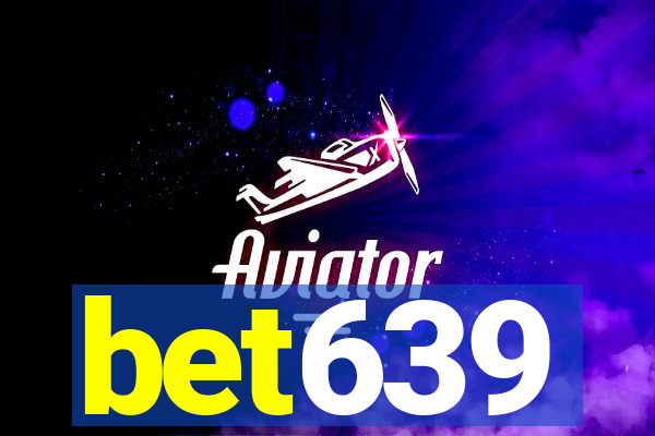 bet639