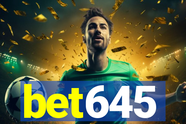 bet645