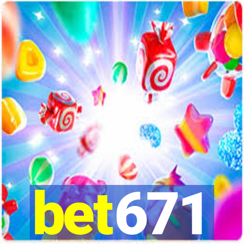 bet671