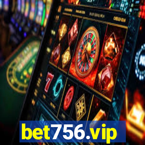 bet756.vip