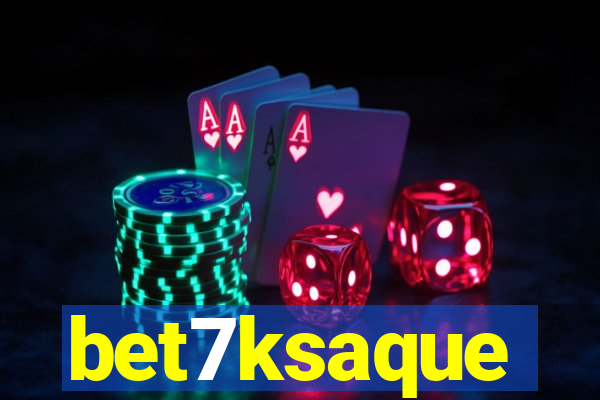 bet7ksaque