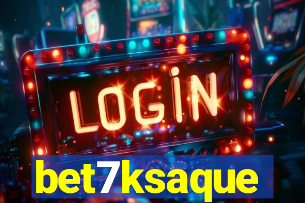 bet7ksaque
