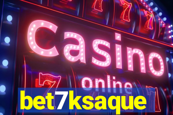 bet7ksaque
