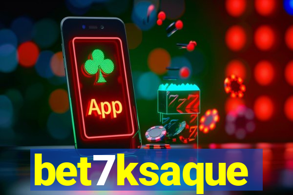bet7ksaque