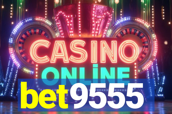 bet9555