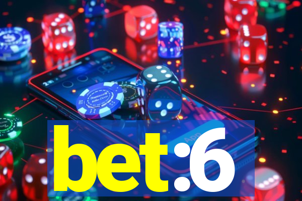 bet:6