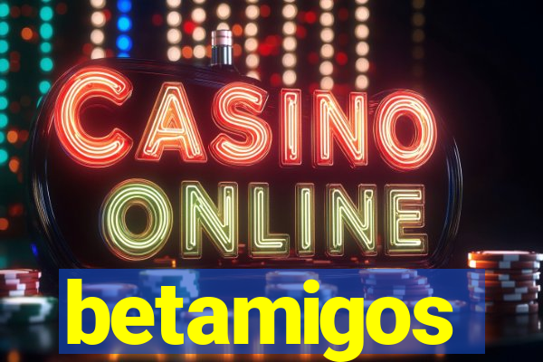 betamigos