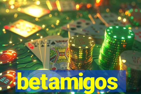 betamigos