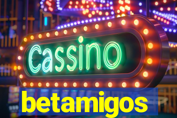 betamigos