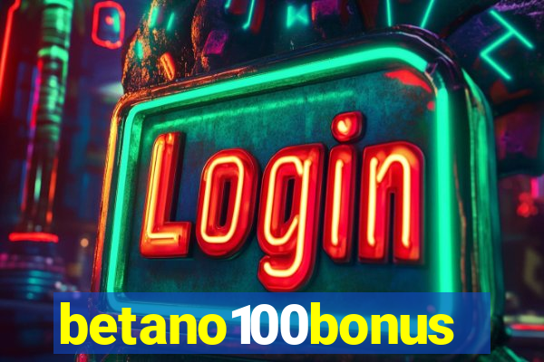 betano100bonus
