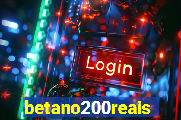 betano200reais