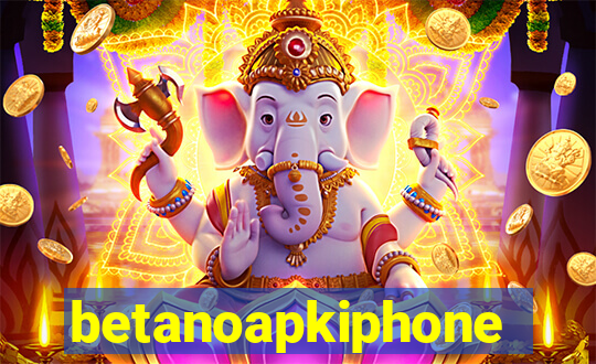 betanoapkiphone