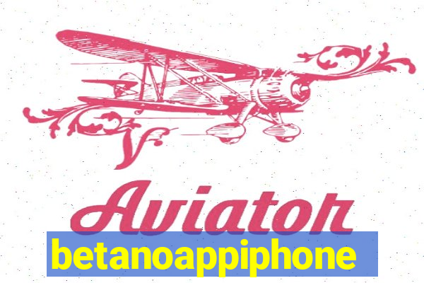 betanoappiphone
