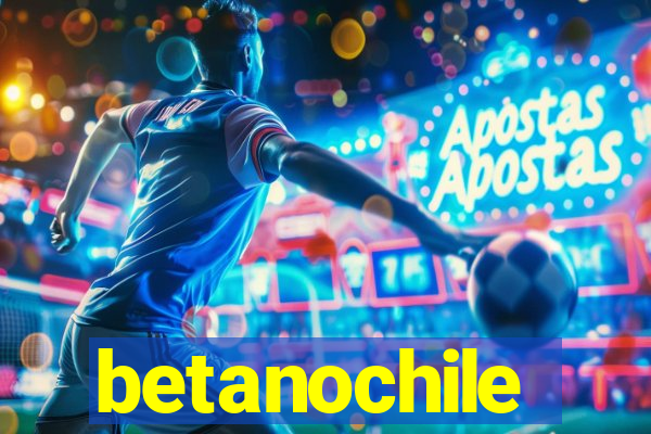 betanochile