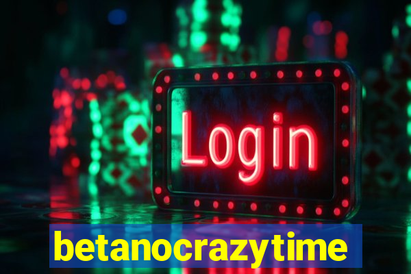 betanocrazytime