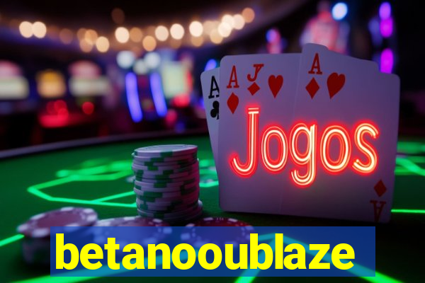 betanooublaze